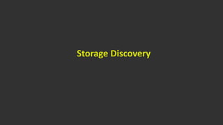 Storage Discovery
 