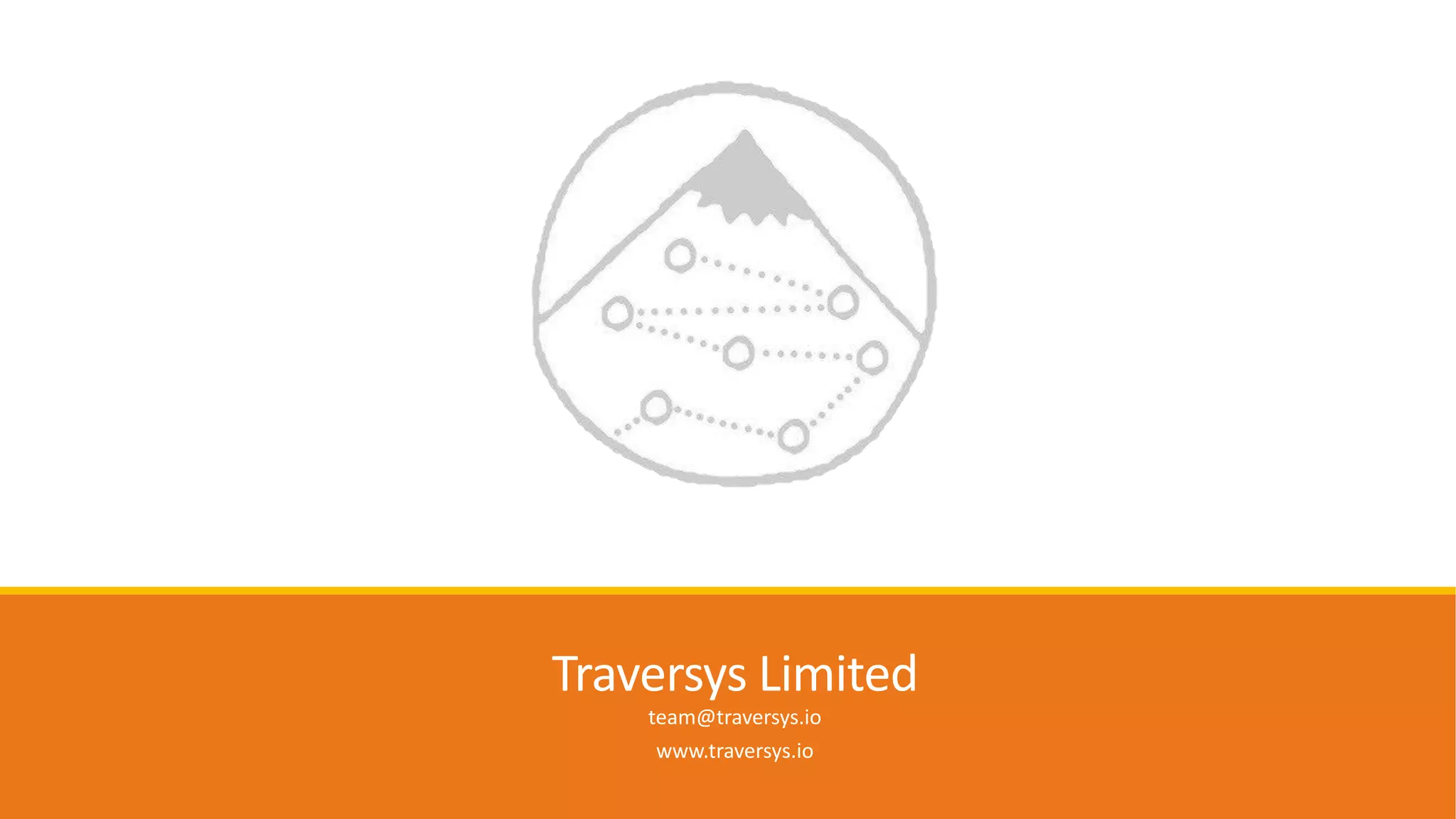 Traversys Limited
team@traversys.io
www.traversys.io
 