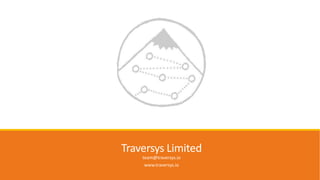Traversys Limited
team@traversys.io
www.traversys.io
 