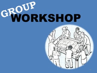 WORKSHOP
29
 