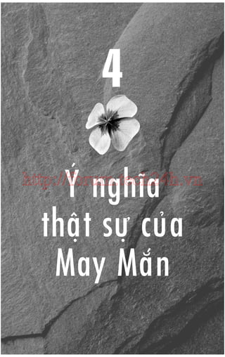4
YÁ nghôa
thêå t sûå cuã a
May Mùæ n

http://forum.tech24h.vn

 