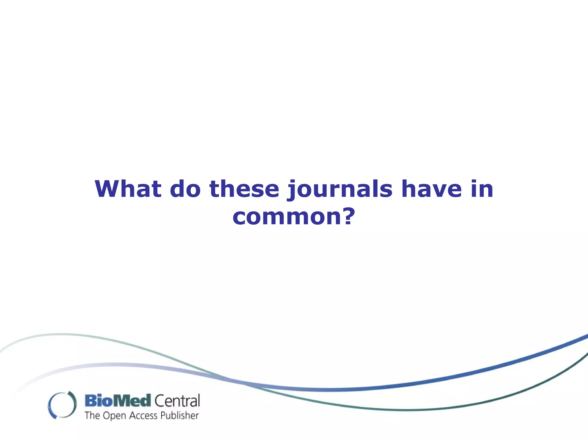 What do these journals have in common? 