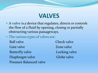  A stop-check valve is operational and allows a user to
completely stop all flow – even flow in the correct
direction. It...