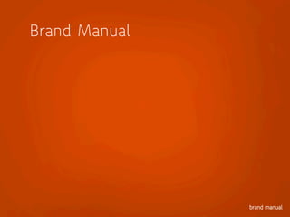 Brand Manual
 