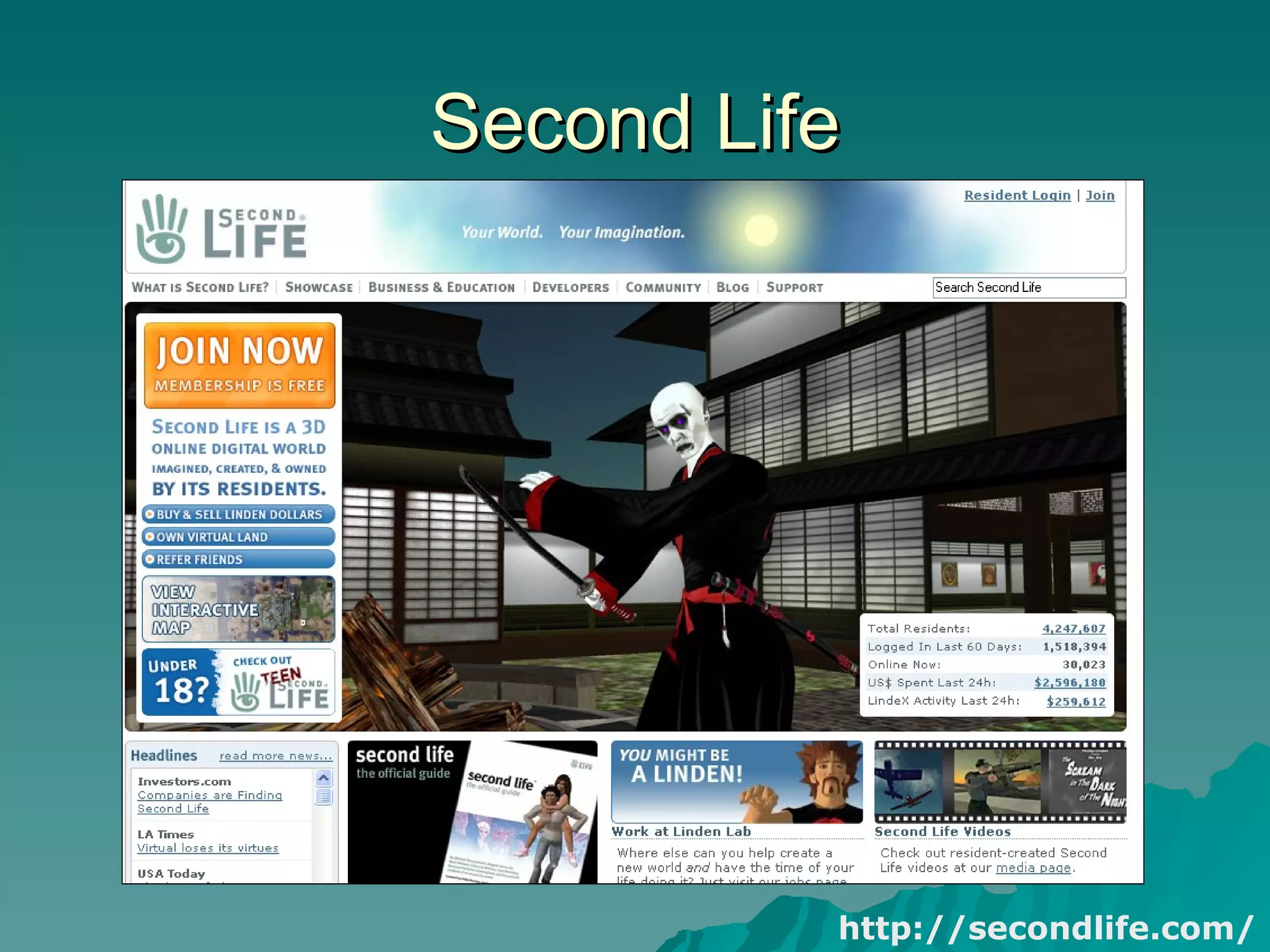 Second Life http://secondlife.com/ 