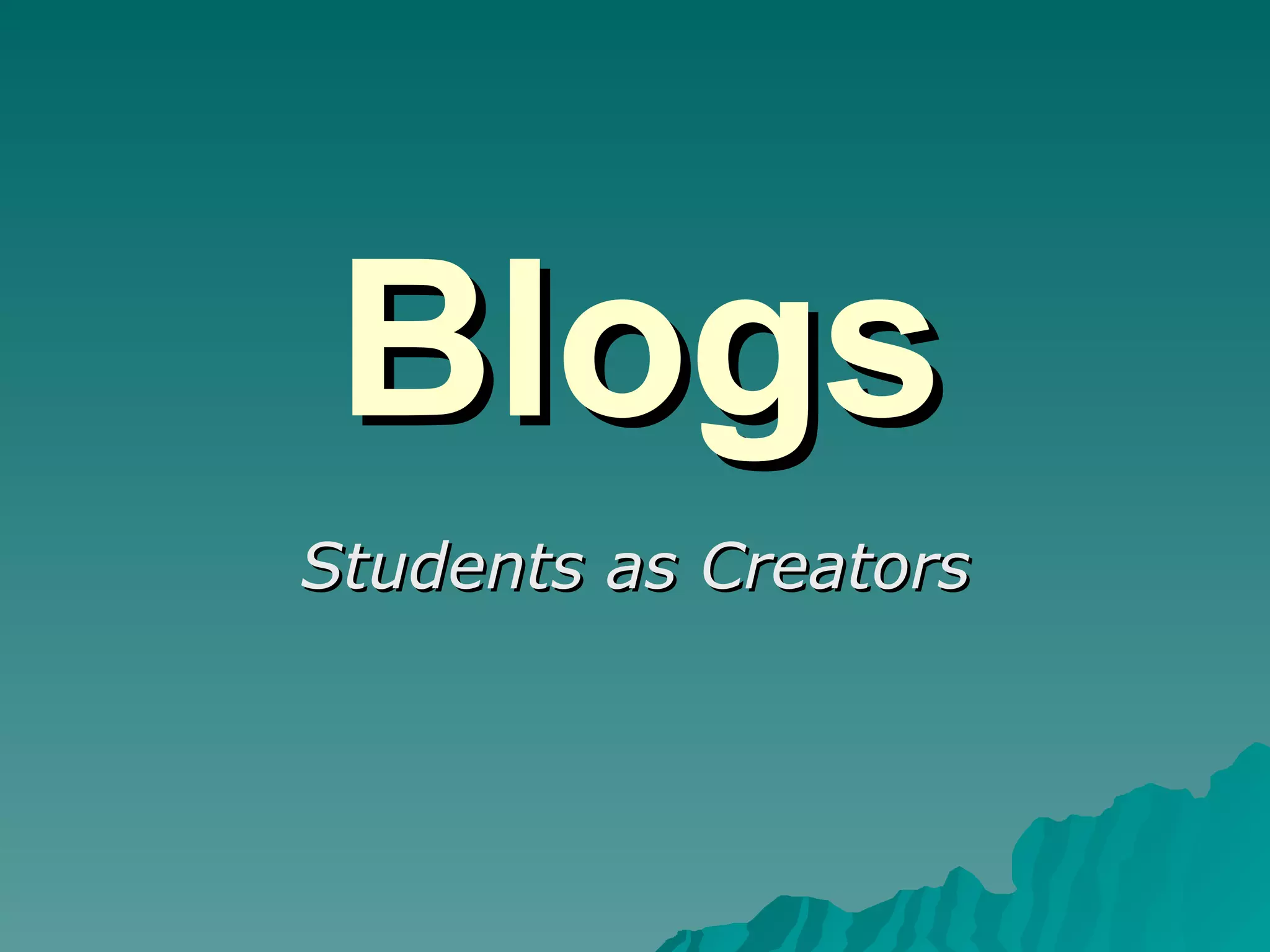 Blogs Students as Creators 