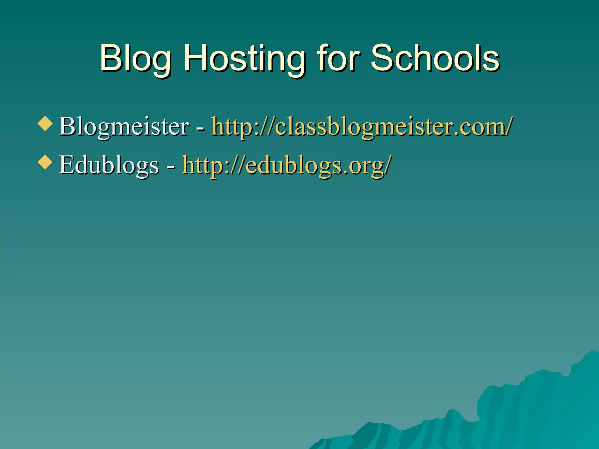 Blog Hosting for Schools Blogmeister -  http://classblogmeister.com/   Edublogs -  http://edublogs.org/   