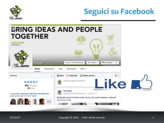 Seguici	su	Facebook	
27/10/17	 Copyright	©	2013		-		Tu5	i	diri5	riserva;.			 36	
 