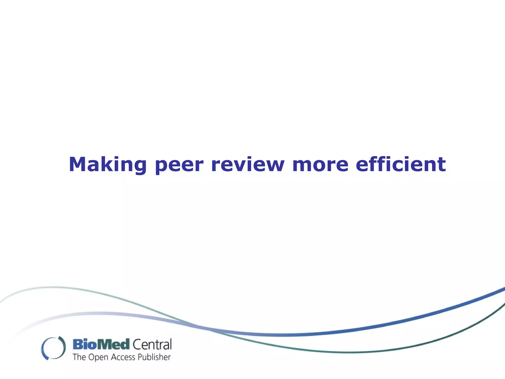 Making peer review more efficient
 