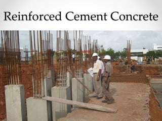 Reinforced Cement Concrete
 
