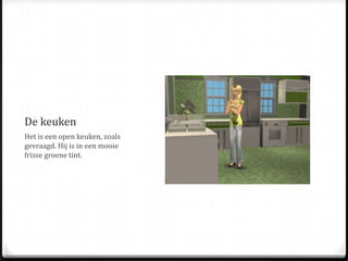 De keukenHet is een open keuken, zoals gevraagd. Hij is in een mooie frisse groene tint.