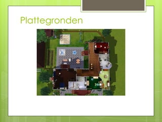 Plattegronden
 