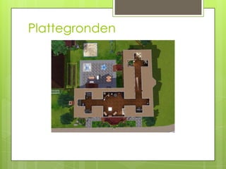 Plattegronden
 