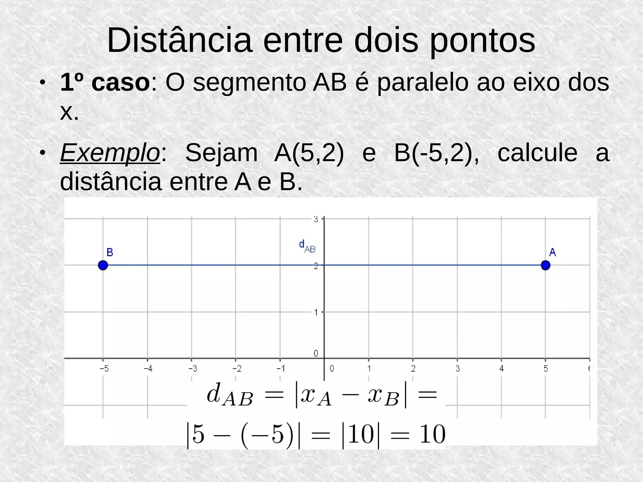 Geometria analitica aula01-plano-cartesiano-e-distancia-entre-dois ...