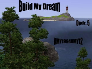Build My Dream Opdr. 5 AMY1994AMY12 
