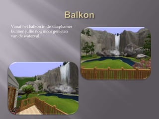 BalkonVanaf het balkon in de slaapkamer kunnen jullie nog mooi genieten van de waterval. 