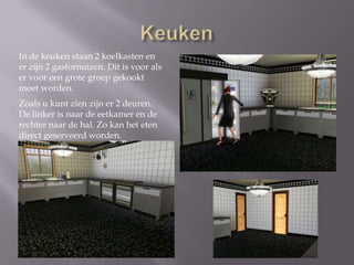  EetkamerRechts: Zit-/woonkamerZit-/woonkamerHier is de zit-/woon kamer. Er bevind zich een zithoek, een tv en een schaakspel. 