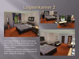 Studeerkamer mvr. HuijzenDe studeerkamer van mevrouw Huijzen heeft in principe dezelfde inrichting. 