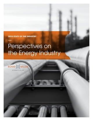 2018 STATE OF THE INDUSTRY
Perspectives on
the Energy Industry
 