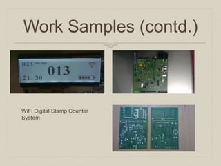 Work Samples (contd.) 
WiFi Digital Stamp Counter System  
