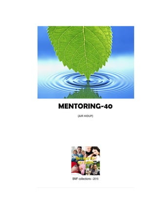 MENTORING-40
(AIR HIDUP)
BMF collections - 2015
 