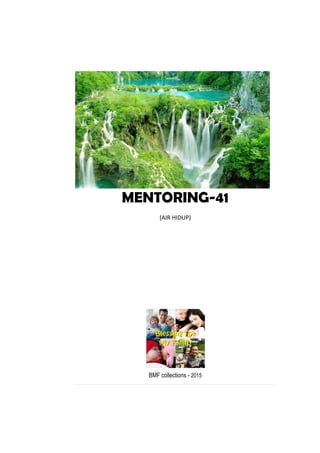 MENTORING-41
(AIR HIDUP)
BMF collections - 2015
 