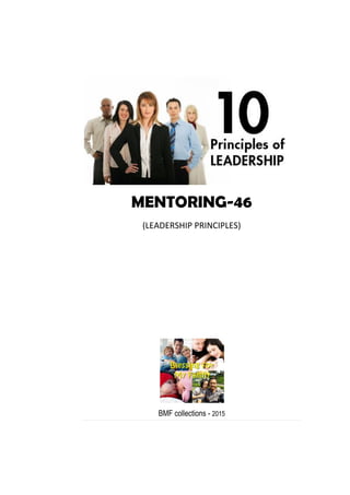 MENTORING-46
(LEADERSHIP PRINCIPLES)
BMF collections - 2015
 