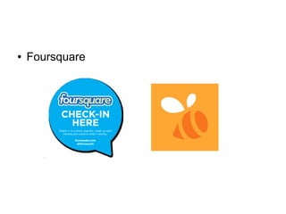 ● Foursquare