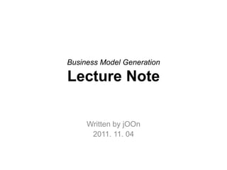 Business Model Generation

Lecture Note


     Written by jOOn
      2011. 11. 04
 