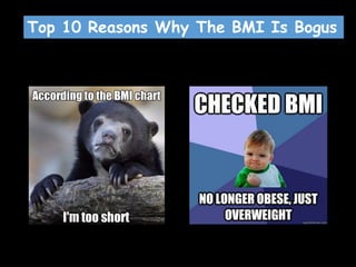 Top 10 Reasons Why The BMI Is Bogus
 