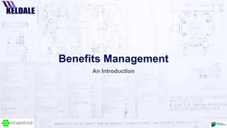 Benefits Management
An Introduction
 