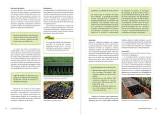 Estrutura do viveiro                            Recipientes
     O viveiro deve ter uma cobertura no teto e      As mudas podem ser desenvolvidas em diver-                             BANDEJAS DE ISOPOR OU DE PLÁSTICO?            de replantio. No entanto, a utilização
     nas laterais, que protegerá as mudinhas do      sos recipientes. Geralmente utilizamos vasos,                                                                        de bandejas de plástico têm se torna-
     sol intenso, da ação direta das chuvas, dos     tubetes e saquinhos plásticos para as mudas                            Há tempos que as bandejas de isopor           do uma tendência mundial, pois, além
     insetos e da contaminação por doenças e se-     de maior porte, que passam mais tempo no
                                                                                                                            são utilizadas na produção de mudas.          de serem recicláveis, elas possibilitam
     mentes de outras plantas indesejáveis. A es-    viveiro, e bandejas para as mudas menores,
                                                                                                                            Porém, recentemente, a chegada de             uma desinfecção mais fácil e eficiente
     trutura do viveiro pode ser construída com      que ficam prontas mais rapidamente. O ta-
                                                                                                                            bandejas de plástico ao mercado vem           (evitando a propagação de doenças na
     diversos materiais, como bambu, madeira,        manho do recipiente deve ser de acordo com
                                                                                                                            mudando essa realidade. Tanto uma             reutilização); evitam danos ao siste-
     alumínio, vergalhão ou alvenaria. A cobertu-    o tamanho da raiz.
                                                                                                                            como a outra tem as vantagens de facili-      ma radicular no momento de retirar a
     ra pode ser feita com sombrite, palha de co-        Em viveiros comunitários, caseiros ou
                                                                                                                            tar a semeadura e o manuseio, permitir        muda da bandeja e, por ser o plástico
     queiro ou filme agrícola (plástico).            escolares, podemos aproveitar e reutilizar
                                                                                                                            o melhor controle sanitário e nutricio-       não ser um material poroso, não absor-
                                                     recipientes abundantes e disponíveis para a
                                                                                                                            nal, facilitar o transporte para o local      ve água e nutrientes (diminuindo a ne-
                                                     produção de mudas, como caixinhas de leite,
                                                     garrafa pet, latas, entre outros.                                      definitivo e diminuir a necessidade           cessidade de irrigação e adubação).
        Diversos agricultores que não pos-
        suem recursos para a construção de
                                                        você
                                                           sabia?
        viveiros utilizam a sombra da copa
                                                                                                                         Substrato                                        minhoca, esterco curtido, serragem, casca de
        das árvores como cobertura.
                                                         As raízes das mudas não gostam de                               Antes de receberem as mudas, os recipien-        arroz carbonizada, fibra de côco, vermiculta,
                                                         luz! Não é a toa que elas crescem                               tes são preenchidos até a boca com substra-      casca de pinus moída, turfa, entre outros. To-
                                                         embaixo da terra... Esse é o motivo                             to, que é a mistura de terra, adubo e outros     dos os componentes utilizados para o substra-
                                                         pelo qual a maioria dos recipientes                             materiais colocados no recipiente, aonde as      to devem ser peneirados e bem misturados.
         As mudas não devem ser dispostas em
                                                         à venda no mercado são escuros!                                 sementes e mudas irão desenvolver suas ra-
     contato direto com o solo, pois assim correm                                                                                                                         Semeadura
                                                                                                                         ízes, formando um torrão rígido. Cada tipo
     o risco de suas raízes saírem do recipiente                                                                                                                          A semeadura pode ser feita de forma direta
                                                                                                                         de planta se desenvolve melhor em um tipo
     para “mamar” água e nutrientes. Nesse caso,                                                                                                                          ou através de repicagem.
                                                                                                                         de substrato. Um bom substrato possui baixo
     as raízes ficam parecendo um novelo de li-                                                                                                                               A semeadura direta acontece quando
                                                                                                                         peso, boa aeração, boa capacidade de reten-




                                                                                                           Suyá Presta
     nha, todas enroladas e isso atrapalha o cres-                                                                                                                        colocamos as sementes diretamente em bu-
                                                                                                                         ção de água, baixo custo e deve ser livre de
     cimento destas plantas. Caso isso ocorra, es-                                                                                                                        racos feitos nos substratos nos recipientes.
                                                                                                                         doenças e sementes de outras plantas.
     sas raízes externas ao recipiente deverão ser                                                                                                                        Algumas espécies, como a cenoura, a beterra-
     cortadas. Para evitar esse problema, as mu-                                                                                                                          ba, o nabo e o rabanete preferem a semeadura
     das devem ser dispostas sobre britas ou em                                                                                                                           direta. Já a Repicagem é quando colocamos as
     bancadas de alturas e materiais variáveis.                                                                             RECOMENDAÇÃO DE SUBSTRATOS
                                                                                                                                                                          sementes para germinar em caixas ou can-
                                                                                                                            •	 Plantas nativas em Sacos Plásticos:        teiros de areia e serragem, para depois re-
                                                                                                                               50% terrinha, 20% argila e 30%             plantarmos as plântulas nos recipientes de-
                                                                                                                               composto orgânico ou esterco bem           finitivos (geralmente saquinhos ou tubetes).
        Pallets de madeira, usados para trans-                                                                                 curtido.
                                                     Reprodução de mudas em tubetes: as embalagens devem
        porte de mercadorias em caminhões,




                                                                                                                                                                                                                                  Suyá Presta
                                                     ser igienizadas antes de serem reutilizadas.                           •	 Plantas nativas em tubetes: 70%
        são baratos e fáceis de encontrar e                                                                                    composto orgânico ou esterco
        dão ótimas bancadas!                                                                                                   bem curtido, 20% vermiculita, 5%
                                                                                                           Suyá Presta




                                                                                                                               argila e 5% areia.
                                                                                                                            •	 Bandeja de hortícolas: 50% terri-
         Dentro de um viveiro, as áreas podem                                                                                  nha, 50% composto orgânico ou
     ser classificadas como produtivas (canteiros,                                                                             esterco bem curtido.
     bancadas e sementeiras) e não-produtivas
     (caminhos, ruas e áreas construídas). De-
     vemos prestar atenção se os caminhos e en-                                                                              Podem ser utilizados como componentes
     tradas são suficientes para que os meios de                                                                         de substratos: terra de subsolo, terra de for-
     transporte cheguem até as mudas.                Mudas feitas em saquinhos plasticos.                                migueiro, terrinha, areia, argila, húmus de      Sementeiras de isopor, saquinhos e canteiro de areia.




14   Produção de mudas                                                                                                                                                                                   Comunidades Verdes                     15
 