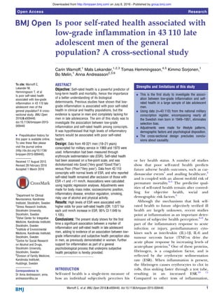 Is poor self-rated health associated with
low-grade inﬂammation in 43 110 late
adolescent men of the general
population? A cross-sectional study
Carin Warnoff,1
Mats Lekander,1,2,3
Tomas Hemmingsson,4,5
Kimmo Sorjonen,1
Bo Melin,1
Anna Andreasson2,3,6
To cite: Warnoff C,
Lekander M,
Hemmingsson T, et al.
Is poor self-rated health
associated with low-grade
inflammation in 43 110 late
adolescent men of the
general population? A cross-
sectional study. BMJ Open
2016;6:e009440.
doi:10.1136/bmjopen-2015-
009440
▸ Prepublication history for
this paper is available online.
To view these files please
visit the journal online
(http://dx.doi.org/10.1136/
bmjopen-2015-009440).
Received 17 August 2015
Revised 28 February 2016
Accepted 1 March 2016
1
Department for Clinical
Neuroscience, Karolinska
Institutet, Stockholm, Sweden
2
Stress Research Institute,
Stockholm University,
Stockholm, Sweden
3
Osher Center for Integrative
Medicine, Karolinska Institutet,
Stockholm, Sweden
4
Institute of Environmental
Medicine, Karolinska Institutet,
Stockholm, Sweden
5
Centre for Social Research
on Alcohol and Drugs,
Stockholm University,
Stockholm, Sweden
6
Division of Family Medicine,
Karolinska Institutet,
Huddinge, Sweden
Correspondence to
Dr Anna Andreasson; anna.
andreasson@su.se
ABSTRACT
Objective: Self-rated health is a powerful predictor of
long-term health and mortality, hence the importance
of a better understanding of its biological
determinants. Previous studies have shown that low-
grade inflammation is associated with poor self-rated
health in clinical and healthy populations, but the
evidence is sparse in men and completely lacking for
men in late adolescence. The aim of this study was to
investigate the association between low-grade
inflammation and self-rated health among conscripts.
It was hypothesised that high levels of inflammatory
factors would be associated with poor self-rated
health.
Design: Data from 49 321 men (18–21 years)
conscripted for military service in 1969 and 1970 were
used. Inflammation had been measured through
erythrocyte sedimentation rate (ESR). Self-rated health
had been assessed on a five-point scale, and was
dichotomised into Good (‘Very good’/‘Good’/‘Fair’)
versus Poor (‘Poor’/‘Very poor’). Data from 43 110
conscripts with normal levels of ESR, and who reported
self-rated health remained after exclusion of those with
ESR <1 and >11 mm/h. Associations were calculated
using logistic regression analyses. Adjustments were
made for body mass index, socioeconomic position,
inflammatory disease, emotion regulation, smoking,
risky use of alcohol and physical activity.
Results: High levels of ESR were associated with
higher odds for poor self-rated health (OR: 1.077 for
each unit mm/h increase in ESR, 95% CI 1.049 to
1.105).
Conclusions: The present study shows for the first
time a significant association between a marker of
inflammation and self-rated health in late adolescent
men, adding to evidence of an association between low-
grade inflammation and subjective health perception also
in men, as previously demonstrated in women. Further
support for inflammation as part of a general
psychobiological process that underpins subjective
health perception is hereby provided.
INTRODUCTION
Self-rated health is a single-item measure of
how an individual subjectively perceives his
or her health status. A number of studies
show that poor self-rated health predicts
future adverse health outcomes, such as car-
diovascular events1
and availing healthcare,2
and is coupled with an almost twofold risk of
premature mortality.3–5
The predictive qual-
ities of self-rated health remain after control-
ling for objective health, social and
demographic risk factors.4
Although the mechanisms that link self-
rated health to future objectively veriﬁed ill
health are largely unknown, recent studies
point at inﬂammation as an important deter-
minant of subjective health perception.6–8
As
part of the inﬂammatory response to acute
infection or injury, proinﬂammatory cyto-
kines such as interleukin (IL)-1β, IL-6 and
tumour necrosis factor (TNF)-α drive the
acute phase response by increasing levels of
acute-phase proteins.9
One of these proteins,
ﬁbrinogen, is a coagulation factor, and is
reﬂected by the erythrocyte sedimentation
rate (ESR). When inﬂammation is present,
the ﬁbrinogen causes erythrocytes to clot in
rolls, thus sinking faster through a test tube,
resulting in an increased ESR.10 11
Compared to other tests of inﬂammation,
Strengths and limitations of this study
▪ This is the first study to investigate the associ-
ation between low-grade inflammation and self-
rated health in a large sample of late adolescent
men.
▪ Using data (n=43 110) from the national military
conscription register, encompassing nearly all
the Swedish men born in 1949–1951, eliminates
selection bias.
▪ Adjustments were made for lifestyle patterns,
demographic factors and psychological disposition.
▪ The cross-sectional design precludes conclu-
sions about causality.
Warnoff C, et al. BMJ Open 2016;6:e009440. doi:10.1136/bmjopen-2015-009440 1
Open Access Research
group.bmj.comon July 6, 2016 - Published byhttp://bmjopen.bmj.com/Downloaded from
 
