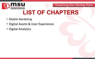 LIST OF CHAPTERS
• Mobile Marketing
• Digital Assets & User Experience
• Digital Analytics
7
 