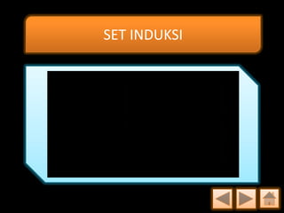 SET INDUKSI

 