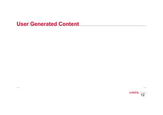 12
User Generated Content
 