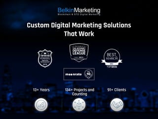 Custom Digital Marketing Solutions
That Work
13+ Years 134+ Projects and
Counting
91+ Clients
 