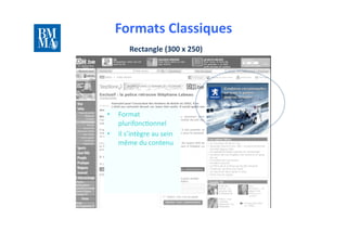 Formats	
  Classiques	
  
                                                 10	
  lundis	
  
           Rectangle	
  (300	
...