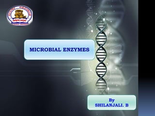 MICROBIAL ENZYMES
By
SHILANJALI. B
 