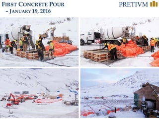 24
FIRST CONCRETE POUR
– JANUARY 19, 2016
 