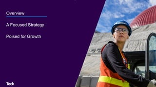 Overview
A Focused Strategy
Poised for Growth
 