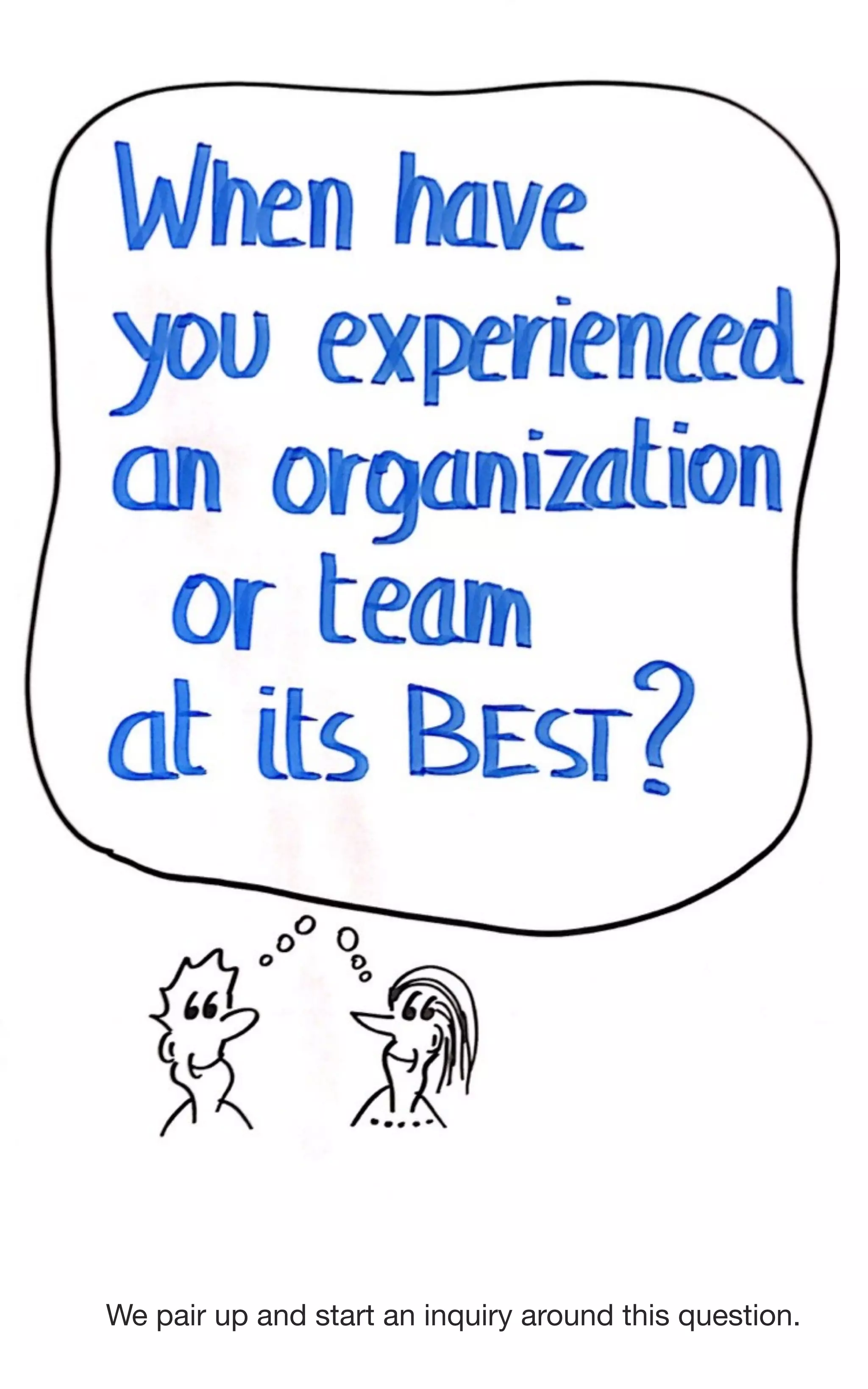 We pair up and start an inquiry around this question.