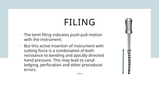 Filing Instrument BIO MECHANICAL PREPARATION IN ROOT CANAL TREATMENT.pptx