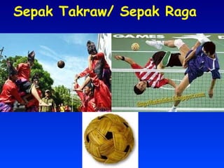 Sepak Takraw/ Sepak Raga 