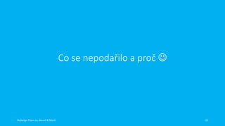 Co se nepodařilo a proč 

Redesign Plzen.eu, Beneš & Michl

10

 