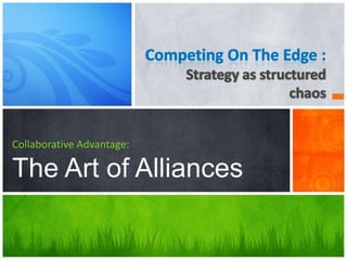 Collaborative Advantage:

The Art of Alliances
 
