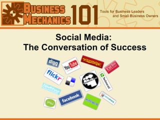 Social Media:  The Conversation of Success 