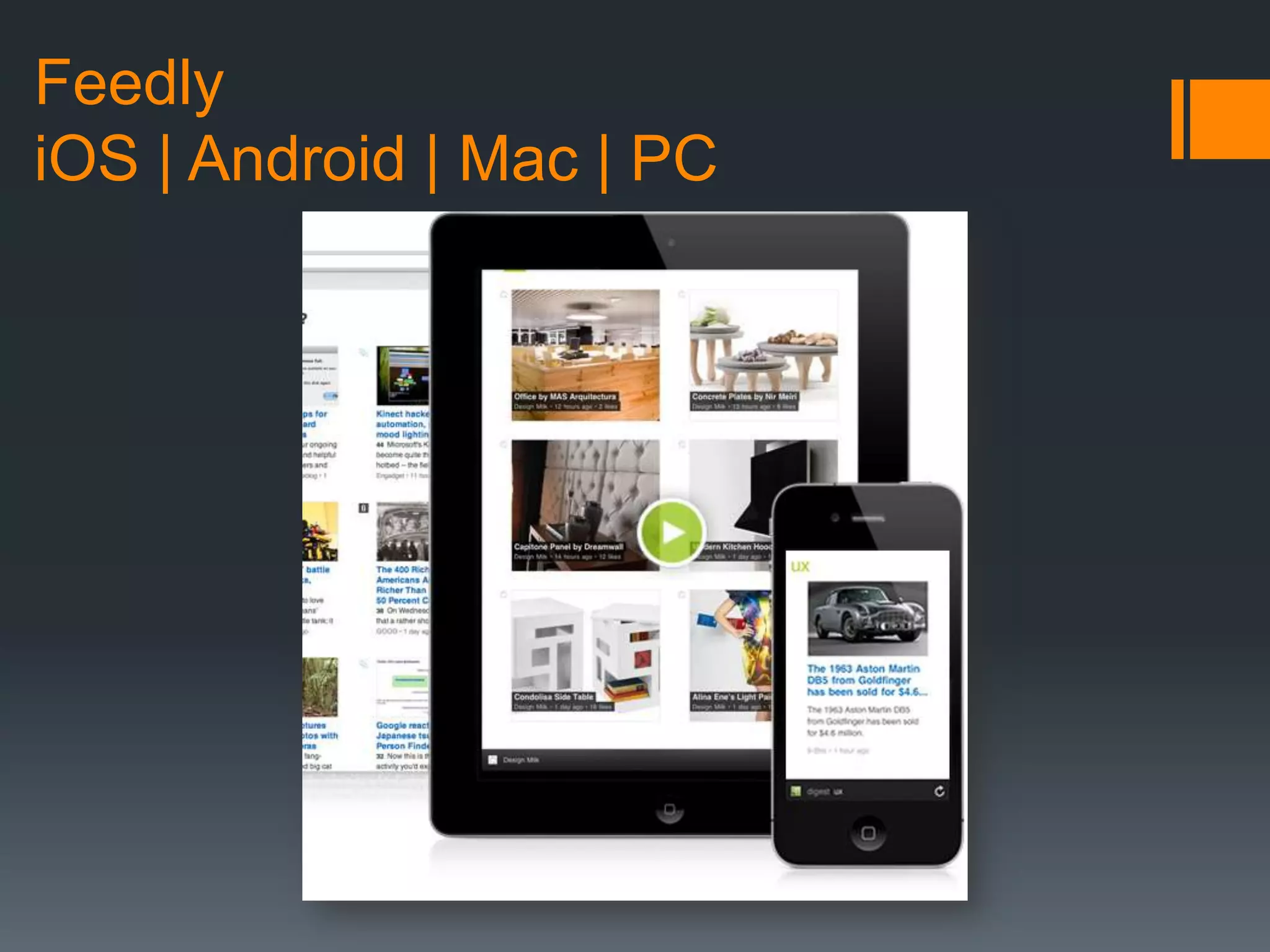 FeedlyiOS | Android | Mac | PC