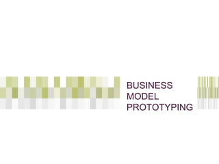 Business Model Prototyping | PPT