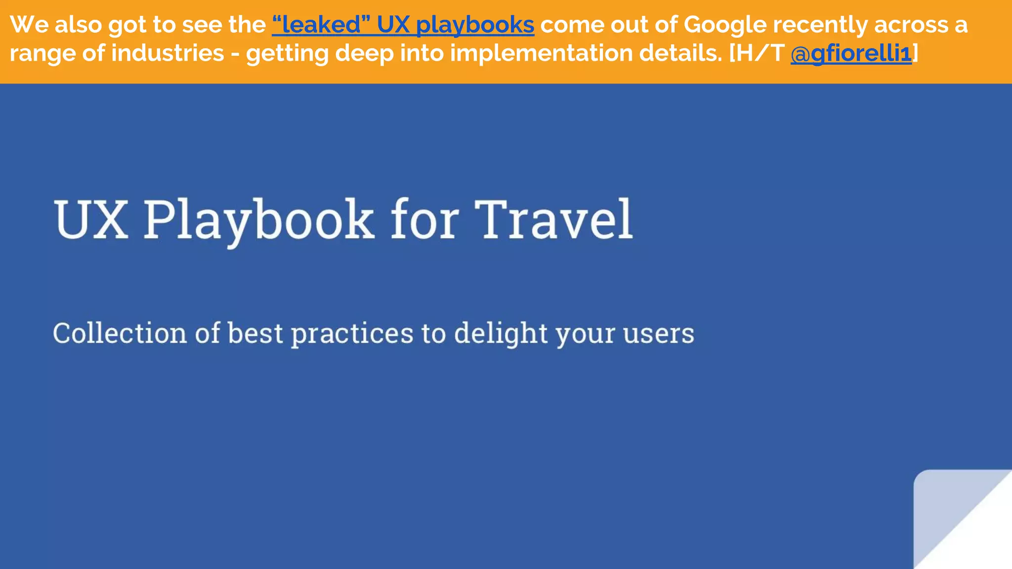 We also got to see the “leaked” UX playbooks come out of Google recently across a
range of industries - getting deep into implementation details. [H/T @gfiorelli1]
 